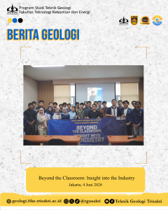 Teknik Geologi Universitas Trisakti Gelar Sharing Session Bersama Alumni dan Praktisi Industri Migas Internasional