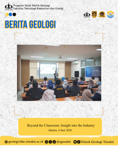 Teknik Geologi Universitas Trisakti Gelar Sharing Session Bersama Alumni dan Praktisi Industri Migas Internasional