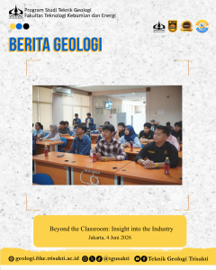 Teknik Geologi Universitas Trisakti Gelar Sharing Session Bersama Alumni dan Praktisi Industri Migas Internasional