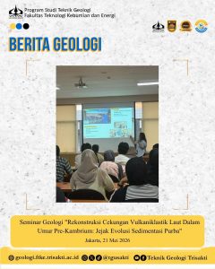 Seminar Geologi "Rekonstruksi Cekungan Vulkaniklastik Laut Dalam Umur Pre-Kambrium: Jejak Evolusi Sedimentasi Purba"