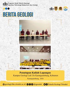 Penutupan Kuliah Lapangan Teknik Geologi 2026: Pengalaman dan Ilmu Berharga bagi Mahasiswa